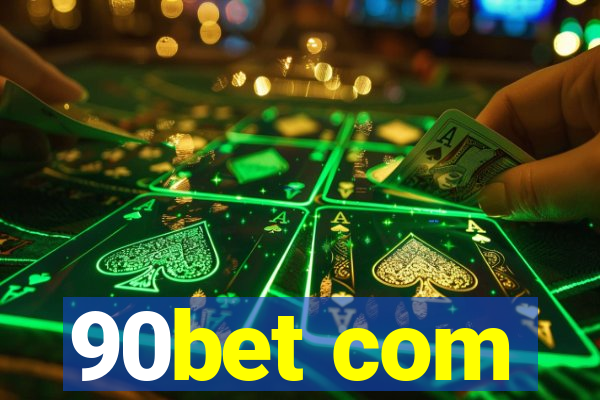 90bet com